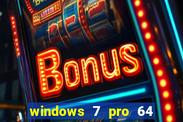 windows 7 pro 64 bits iso